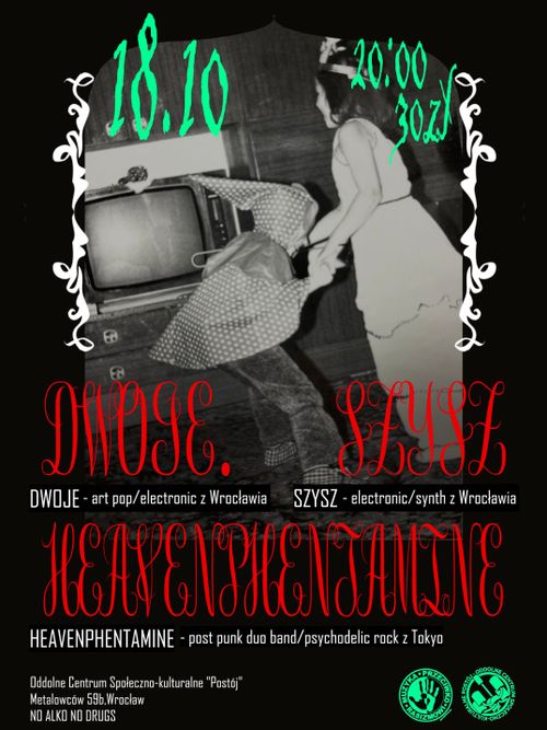 Plakat koncertu w dniu 18 października 2026r. w OCSK Postój. Na plakacie na górze są na zielono data, godzina 20:00 i cena 30zł. Na środku jest czarnobiałe zdjęcie tańczącej pary. Poniżej są na czerwono nazwy zespołów Dwoje, Szysz oraz Heavenphentamine.