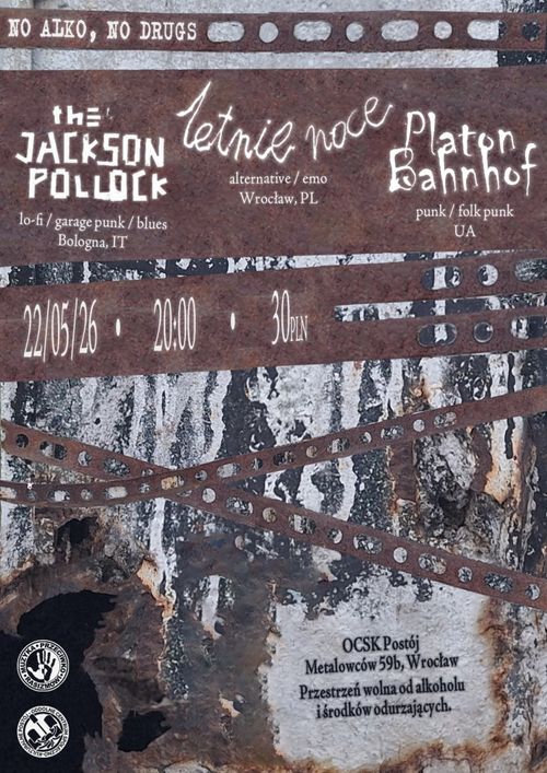 Koncert zespołow The Jackson Pollock, Letnie Noce, Platon Bahnhof w OCSK Postój 22.05.2026r.